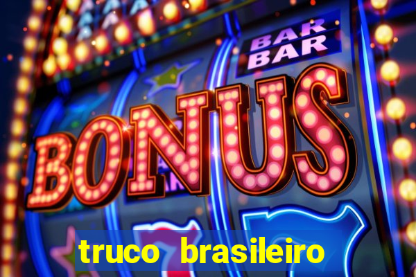 truco brasileiro giro feliz